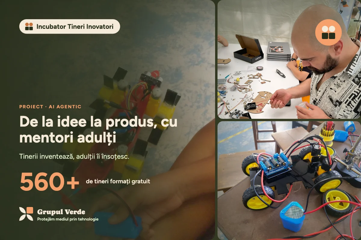 De la idee la produs, cu mentori adulți — Incubator Tineri Inovatori